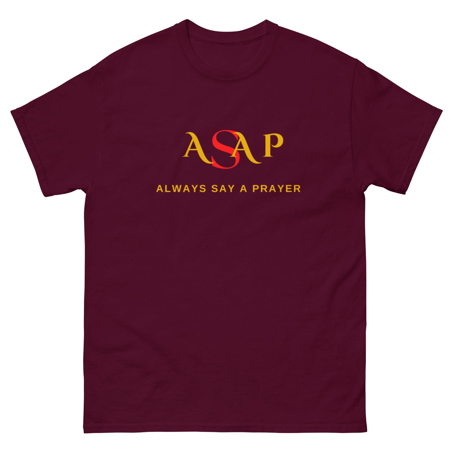 Classic Tee-Unisex | ASAP Always Say A Prayer | ASAP