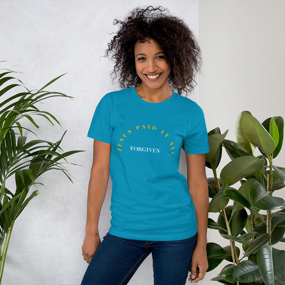 Unisex Stretchy T-shirt: "Forgiven - Jesus Paid it All" in Gold script