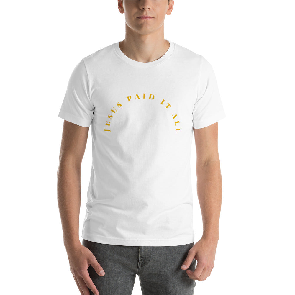 Unisex Stretchy T-shirt: "Forgiven - Jesus Paid it All" in Gold script